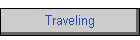 Traveling