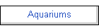 Aquariums