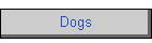 Dogs