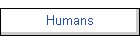 Humans