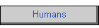 Humans